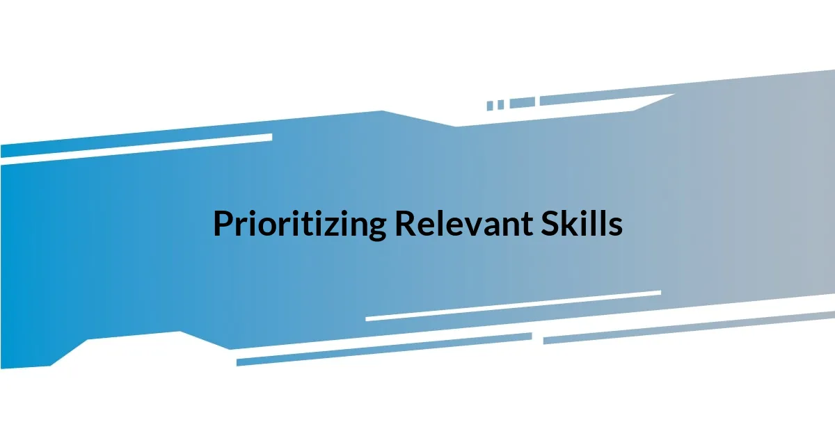 Prioritizing Relevant Skills