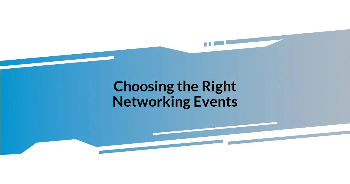 Choosing the Right Networking Events