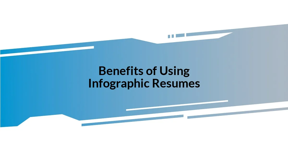 Benefits of Using Infographic Resumes