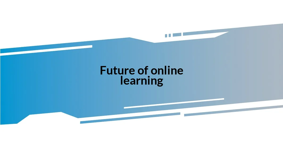 Future of online learning